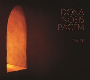 Taizé: Dona Nobis Pacem