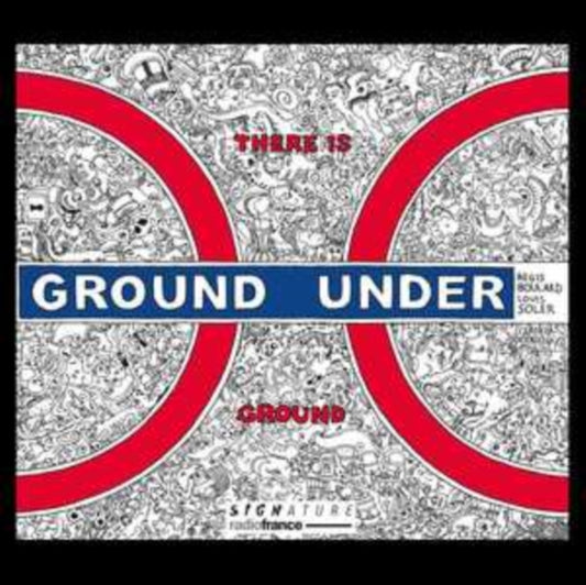 Regis Boulard/Louis Soler: There Is Ground Under Ground
