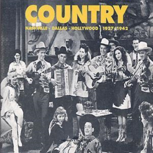 Country:Nashv.-Dallas-Hollywood 1927-42