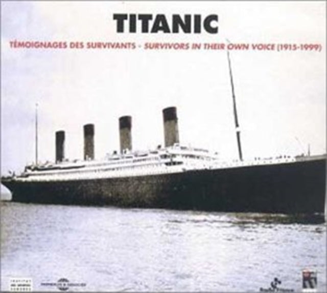 Titanic - Survivors in Their Own Voice [french Import]