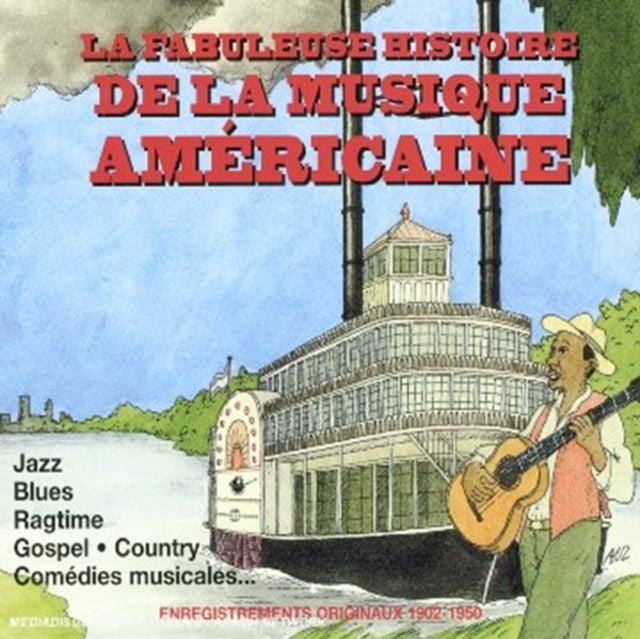 La Fabuleuse Histoire De La Musique Americaine