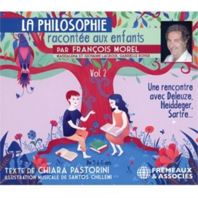 La Philosophie Racontée Aux Enfants Par François Morel