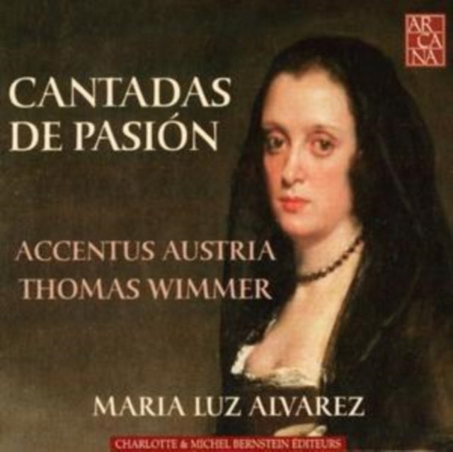 Cantadas De Pasion (Wimmer, Accentus Austria, Alvarez)