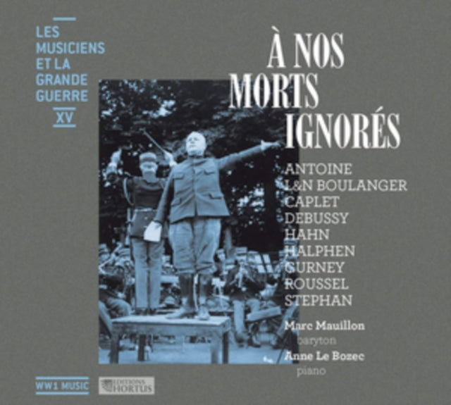 Marc Mauillon/Anne Le Bozec: A Nos Morts Ignorés