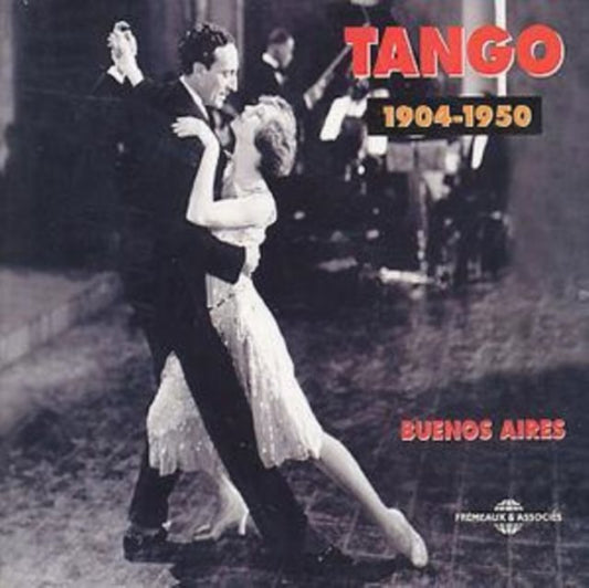 Tango 1904 - 1950 Buenos Aires