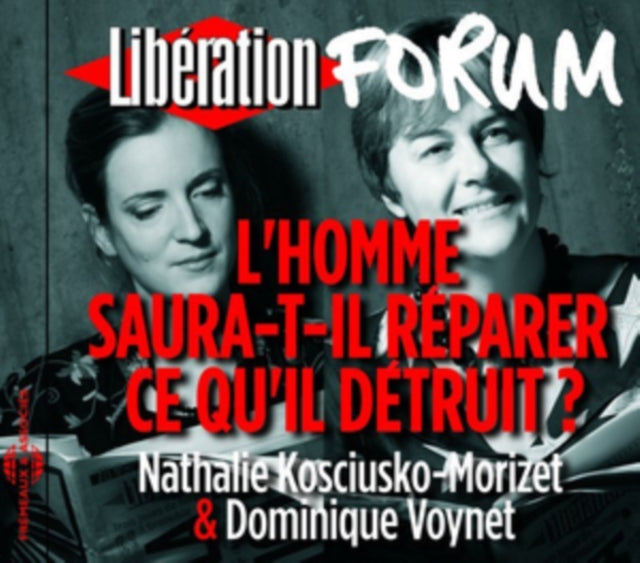 L'homme Saura-t-il Reparer Ce Qu'il Detruit?