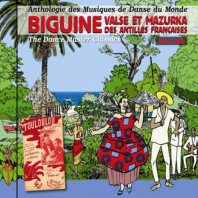 Biguine Valse & Mazurka Des Antilles Françaises 1940-1966