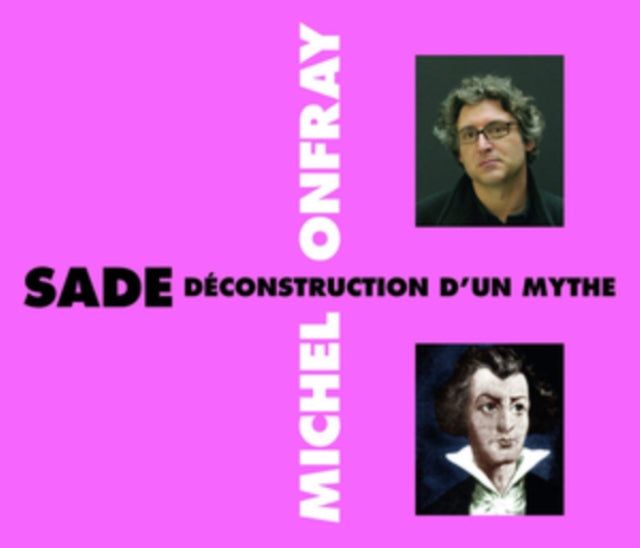 Sade Déconstruction D'un Mythe