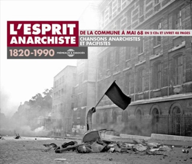 L'esprit Anarchiste 1820-1990
