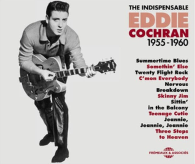 The Indispensable Eddie Cochran 1955-1960
