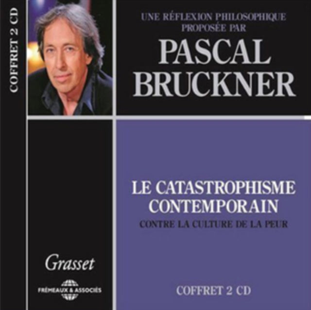 Le Catastrophisme Contemporain, Une Réflexion Philosophique
