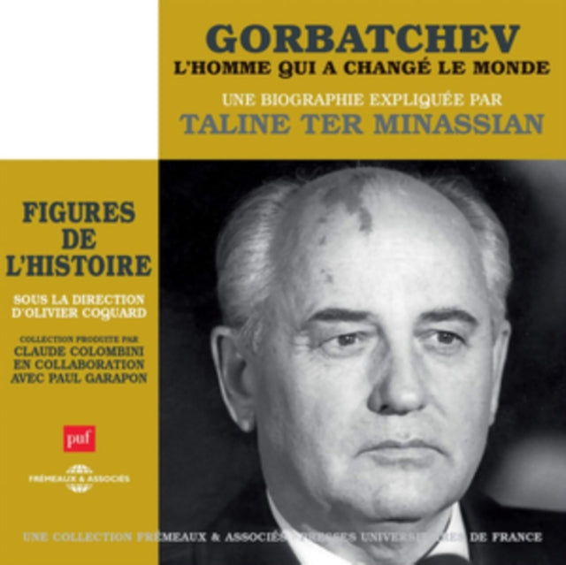 Gorbatchev - L'homme Qui a Changé Le Monde