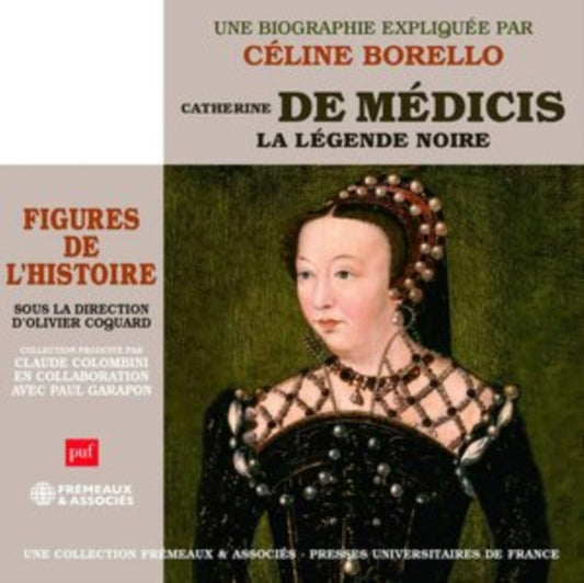 Catherine De Médicis - La Légende Noire