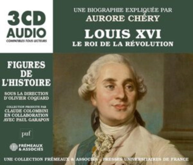 Louis XVI - Le Roi De La Révolution
