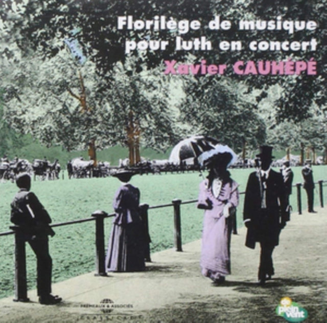 Xavier Cauhepe: Florilège De Musique Pour Luth En Concert
