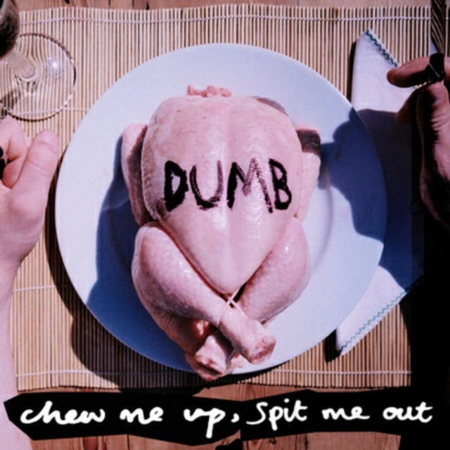 Chew Me Up, Spit Me Out