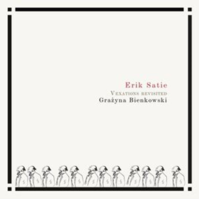 Erik Satie: Vexations Revisited