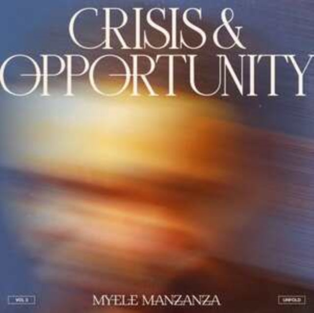 Crisis & Opportunity: Unfold