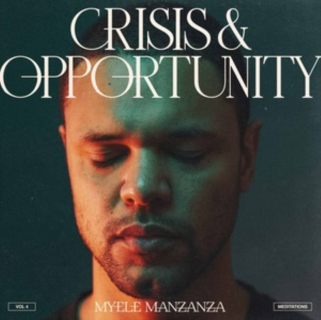 Crisis & Opportunity: Meditations