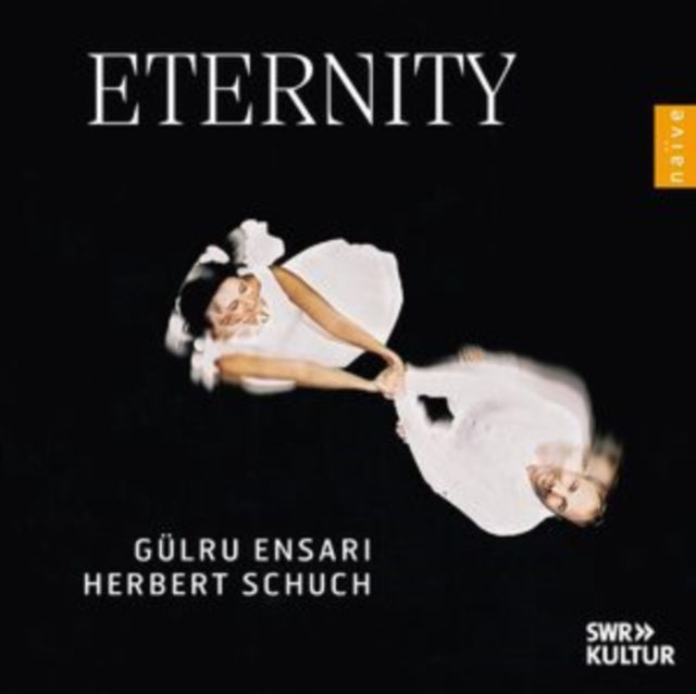 Gülru Ensari/Herbert Schuch: Eternity