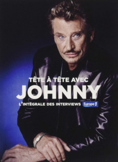 Tete A Tete Avec Johnny (LIntegrale Des Interviews Europe 1)