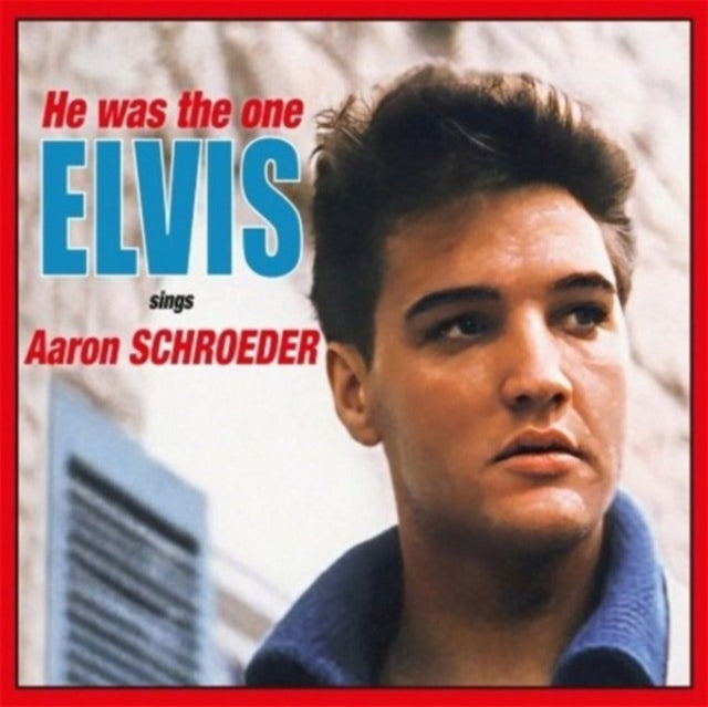 He Was The One (Elvis Sings Aaron Schroeder) (Rsd 2023)