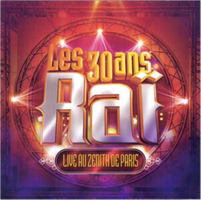 Les 30 Ans Du Raï