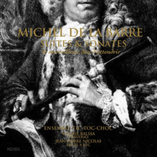 Michel De La Barre: Suites & Sonates