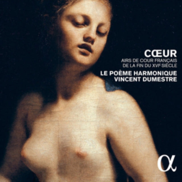 Coeur: Airs De Cour Français De La Fin Du XVie Siècle