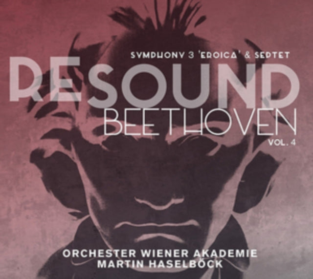 Resound Beethoven: Symphony 3 'Eroica' & Septet
