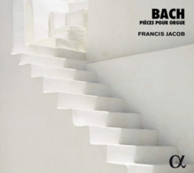 Bach: Pièces Pour Orgue