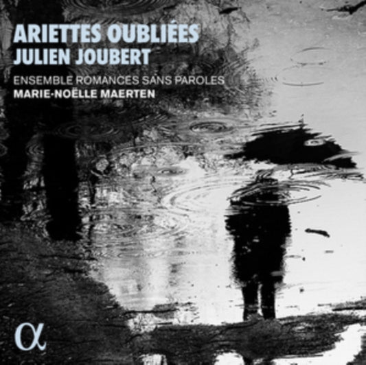 Julien Joubert: Ariettes Oubliées