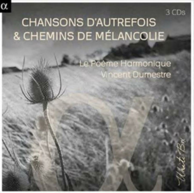 Chansons D'autrefois & Chemins De Mélancolie