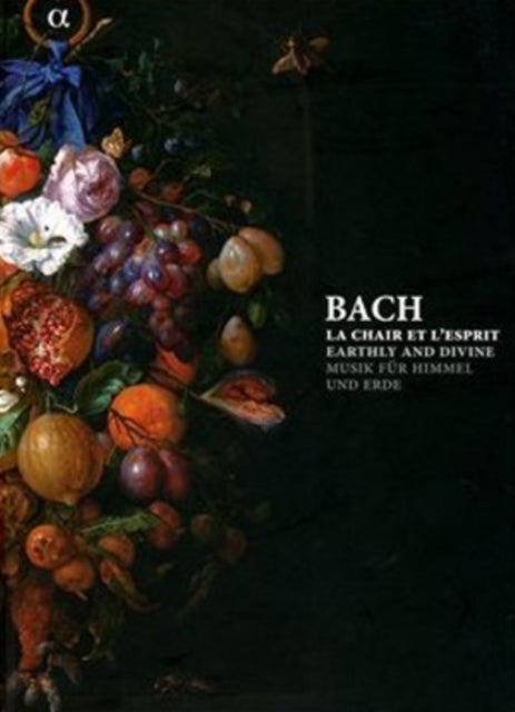 Bach: Earthly and Divine
