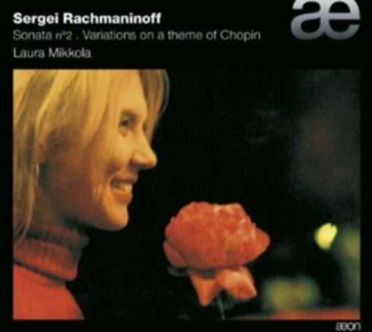 Sergei Rachmaninoff: Sonata No. 2/Variations On a Theme of Chopin