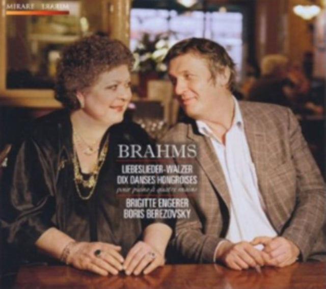 Brahms: Liebeslieder-Walzer/Dix Danses Hongroises
