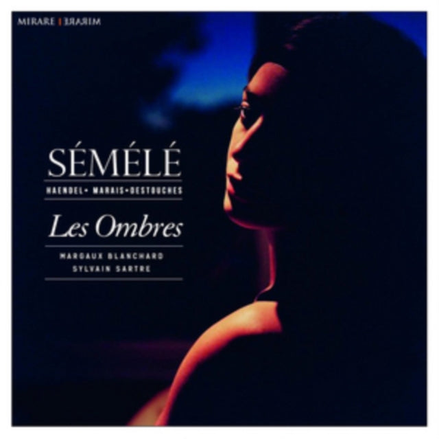Haendel/Marais/Destouches: Sémélé
