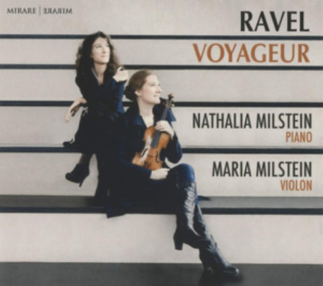Nathalia Milstein/Maria Milstein: Ravel Voyageur