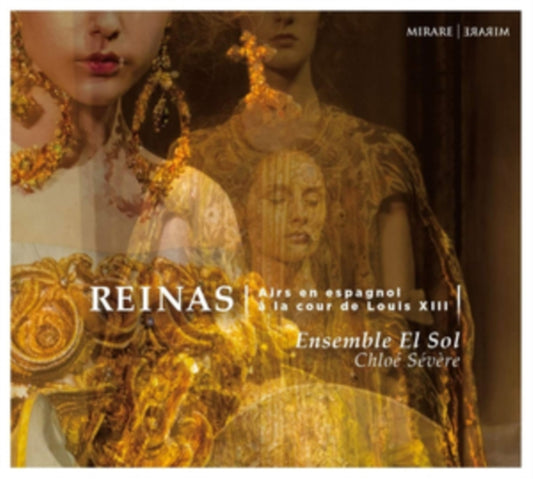 Reinas: Airs En Espagnol À La Cour De Louis XIII