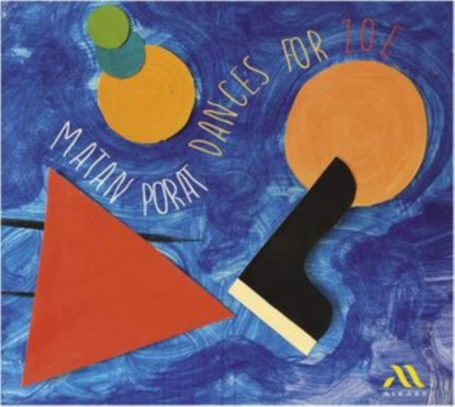 Matan Porat: Dances for Zoe