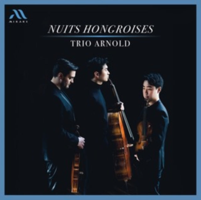 Trio Arnold: Nuits Hongroises