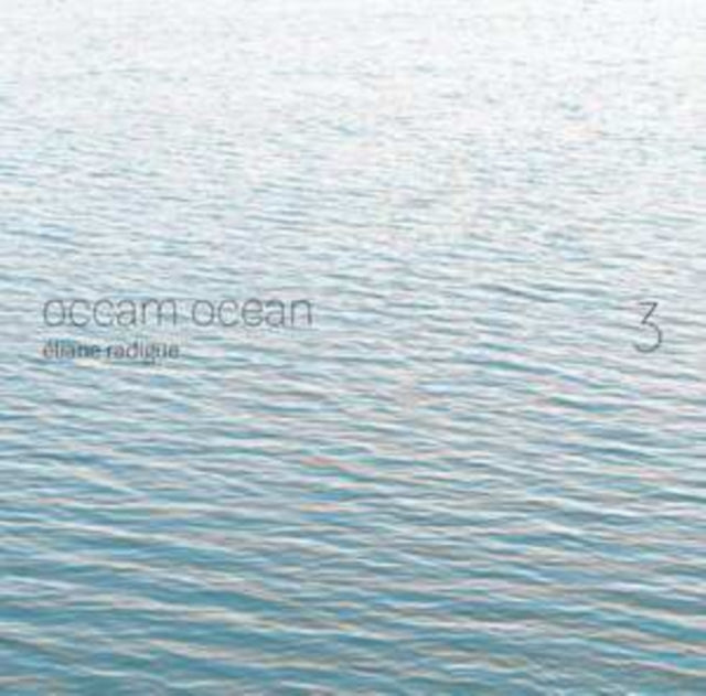 Éliane Radigue: Occam Ocean 3