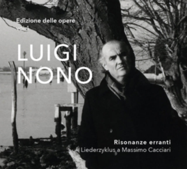 Luigi Nono: Risonanze Erranti. Liederzyklus a Massimo Cacciari