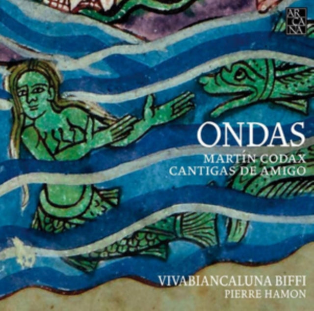 Martín Codax: Ondas - Cantigas De Amigo