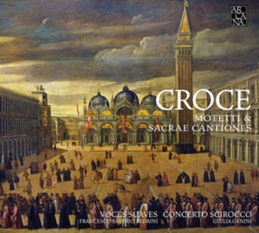 Croce: Motetti & Cantiones Sacrae