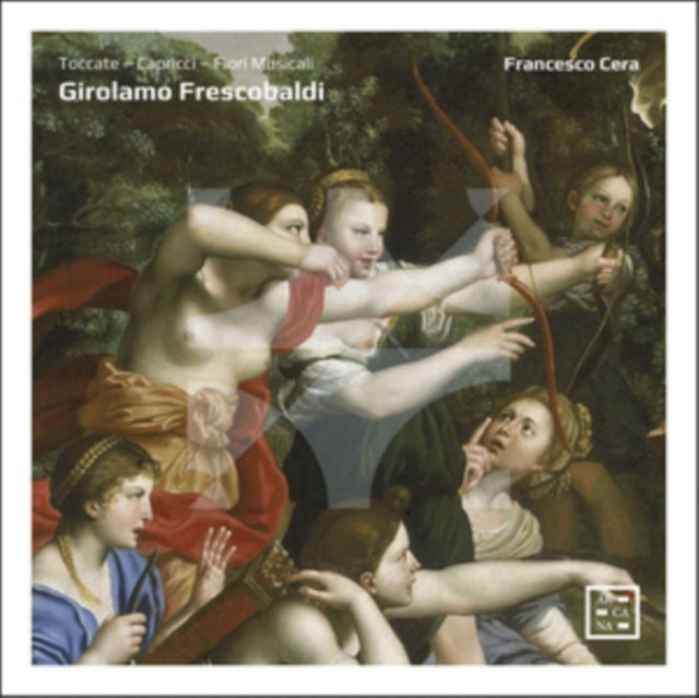 Girolamo Frescobaldi: Toccate/Capricci/Fiori Musicali