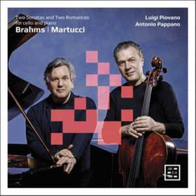 Brahms/Martucci: Two Sonatas and Two Romances for Cello And...