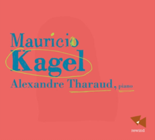 Mauricio Kagel: Alexandre Tharaud