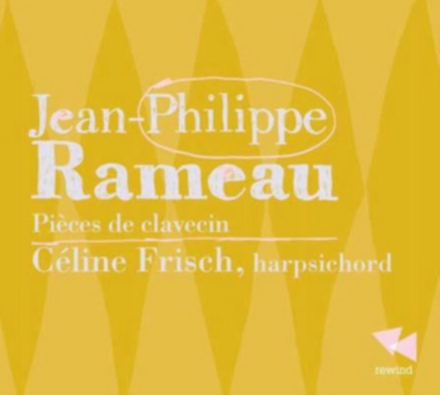 Jean-Philippe Rameau: Pieces De Clavecin