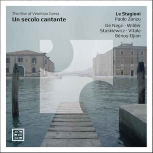 Un Secolo Cantante. The Rise of Venetian Opera
